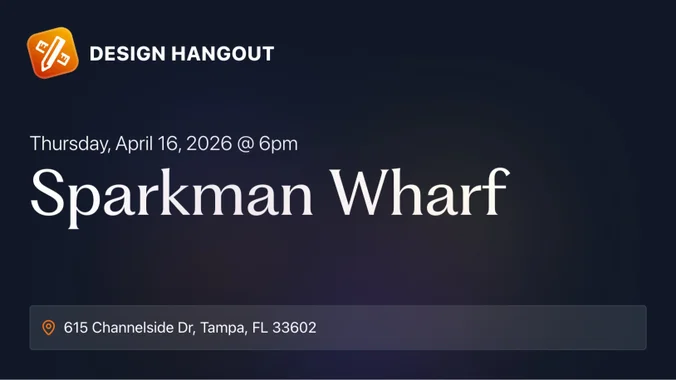 Design Hangout @ Sparkman Wharf (Tampa)