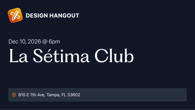 Tampa Design Hangout @ La Sétima Club