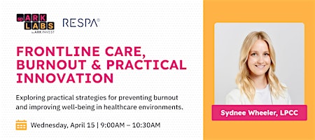 Frontline Care, Burnout & Practical Innovation